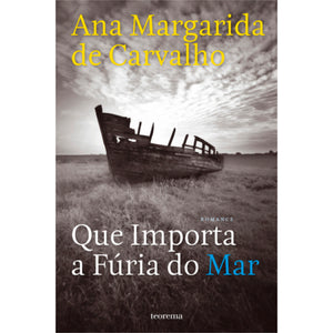 Que Importa a Fúria do Mar
