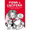 Fiona & Lucifera