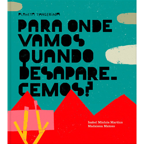 Para Onde Vamos Quando Desaparecemos?