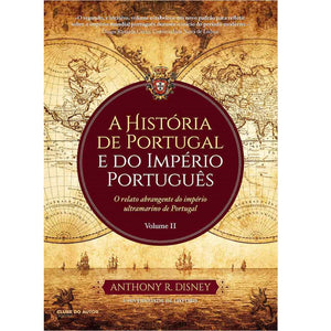 A História de Portugal e do Império Português Vol. II
