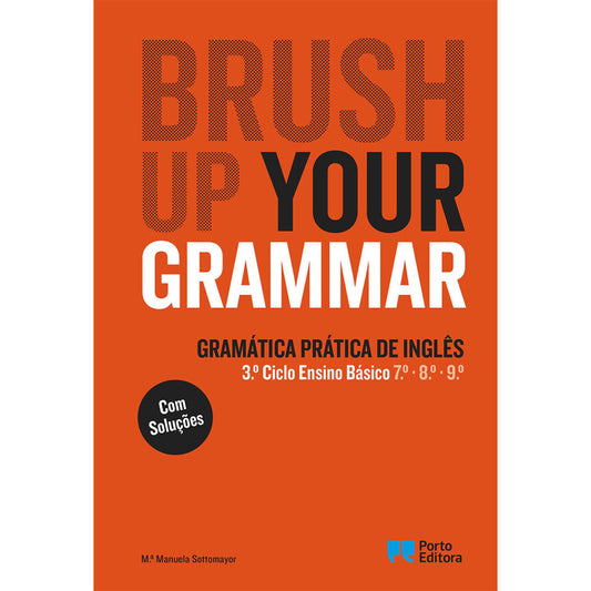 Brush Up Your Grammar - Inglês - 7º, 8º e 9º Anos e Ensino Profissional