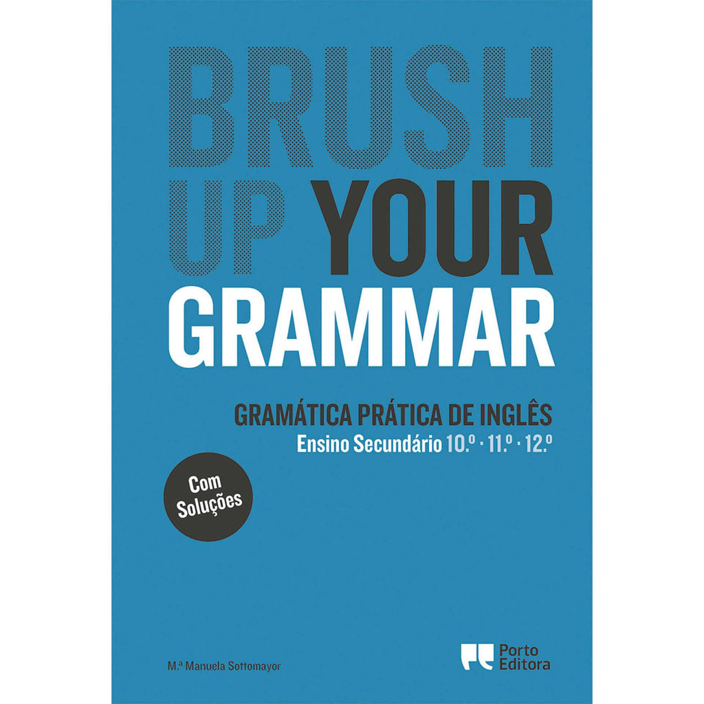 Brush Up Your Grammar - Ensino Secundário