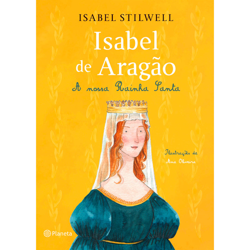 Isabel de Aragão - A Nossa Rainha Santa