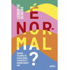 É Normal?