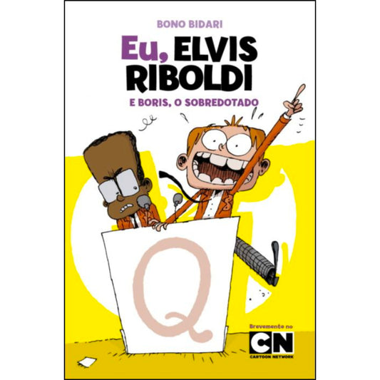 Eu, Elvis Riboldi e Boris, o Sobredotado