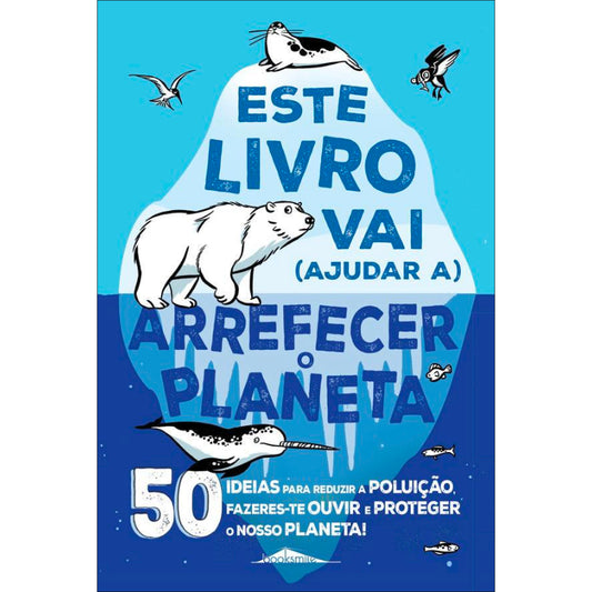 Este Livro Vai (Ajudar a) Arrefecer o Planeta