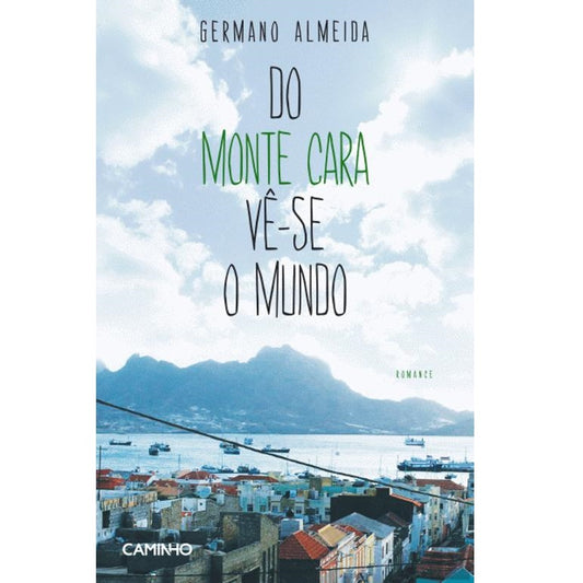 Do Monte Cara Vê-se o Mundo