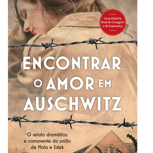 Encontrar o Amor em Auschwitz