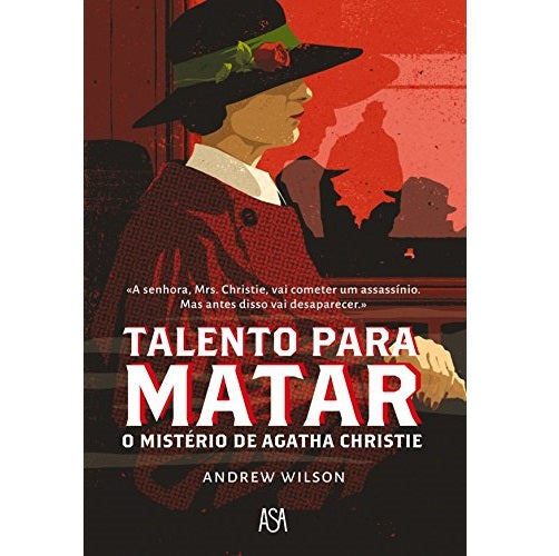 Talento Para Matar : O Mistério de Agatha Christie