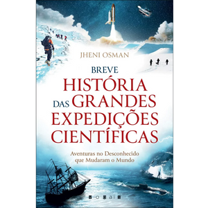 Breve História das Grandes Expedições Científicas