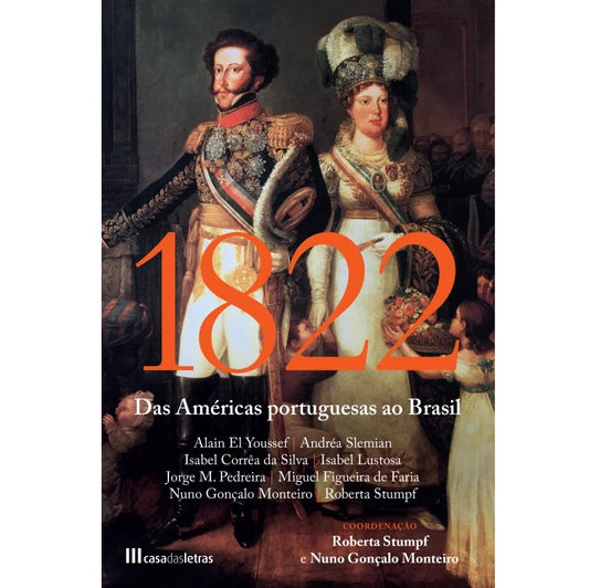 1822 - Das Américas Portuguesas ao Brasil