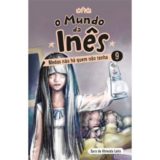 O Mundo da Inês - Medos não há quem não tenha