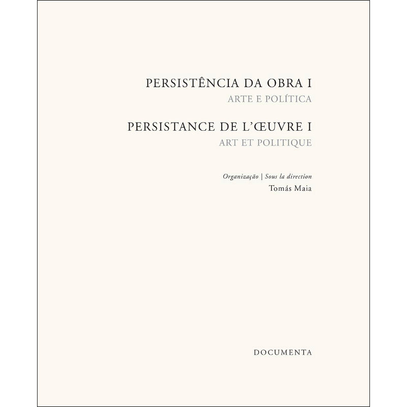 Persistência da Obra I | Persistance de L'Oeuvre I