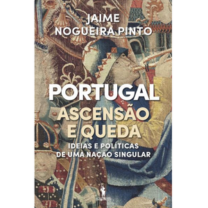 Portugal - Ascensão e Queda