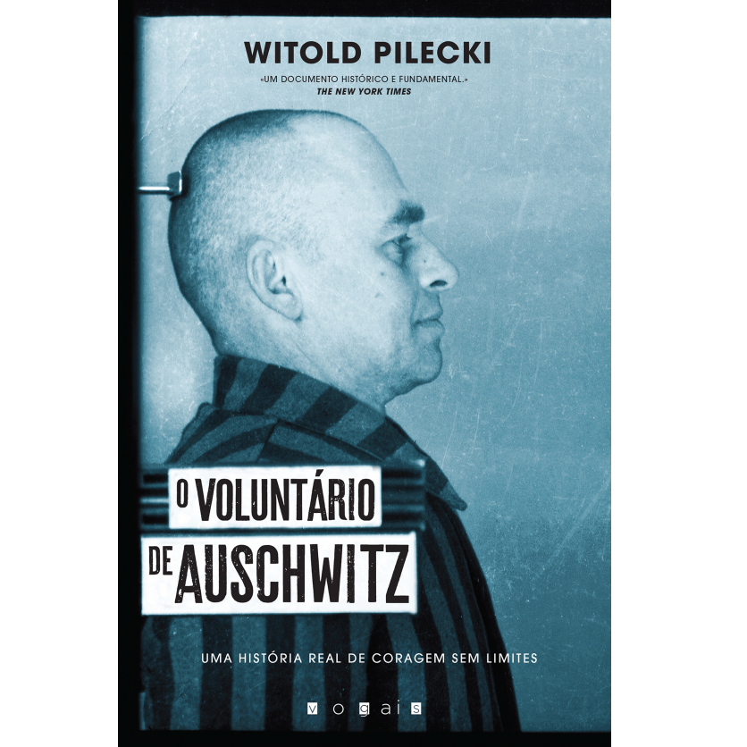 O Voluntário de Auschwitz