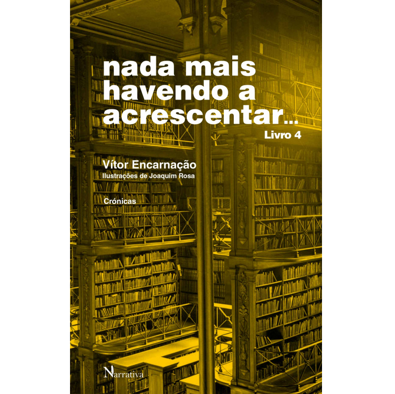 Nada Mais Havendo a Acrescentar... Livro 4