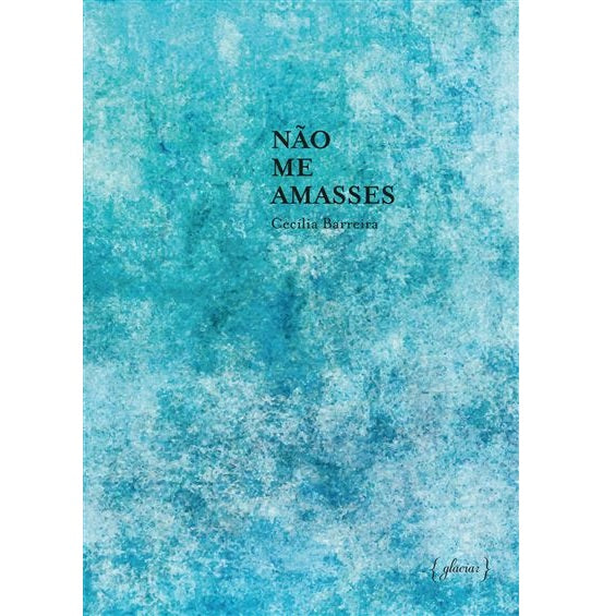 Não Me Amasses