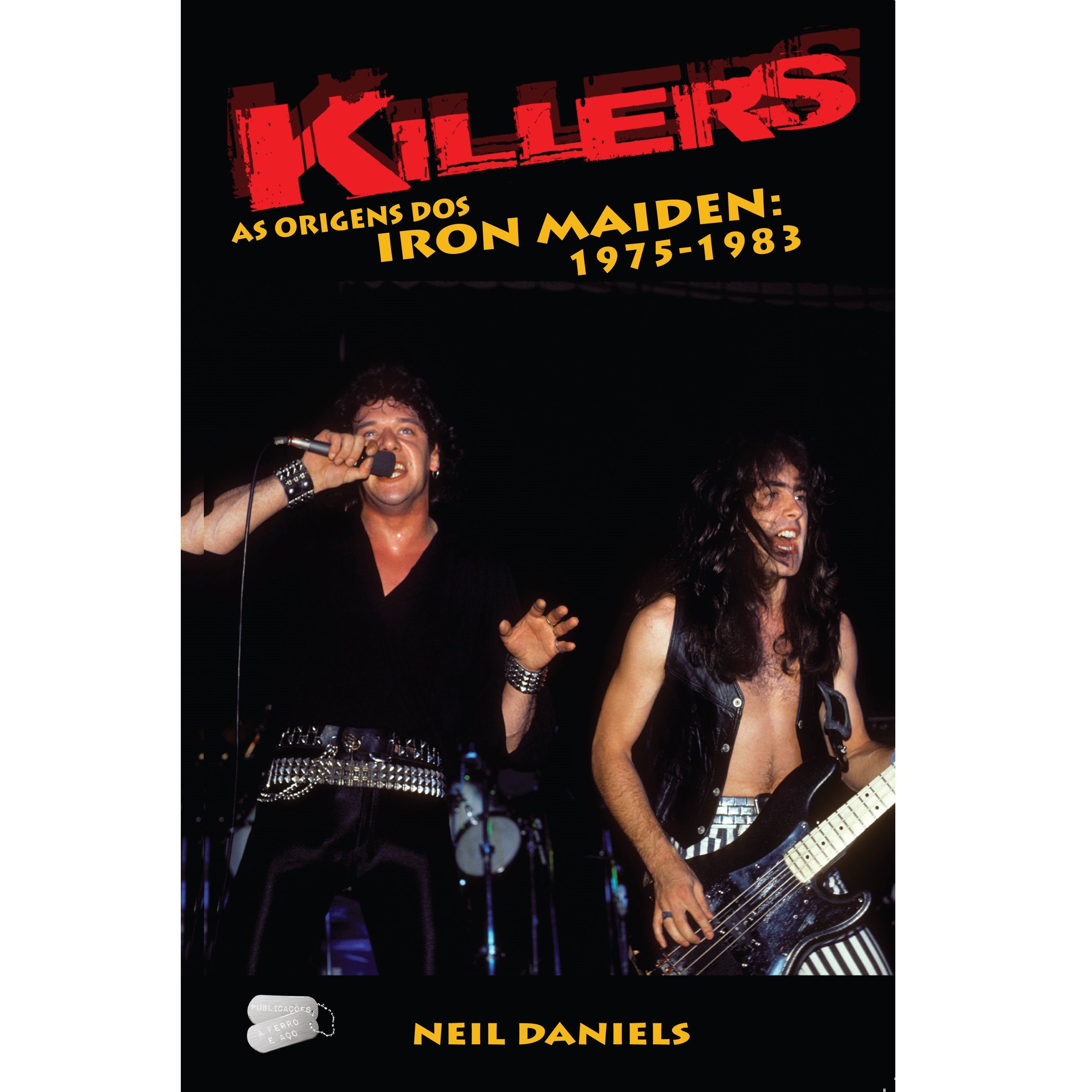 Killers - As Origens dos Iron Maiden: 1975-1983
