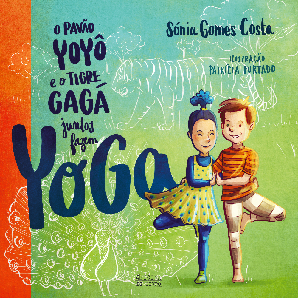 O Pavão Yoyô e o Tigre Gagá Juntos Fazem Yoga