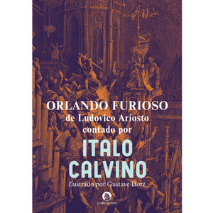 Orlando Furioso, de Ludovico Ariosto - Contado por Italo Calvino