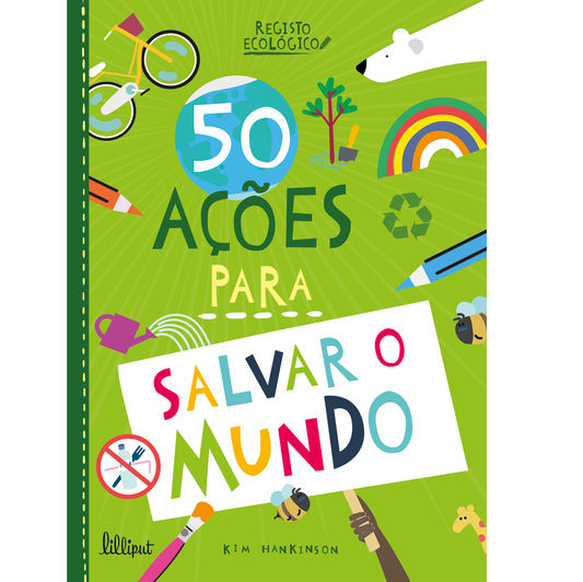 50 Ações para Salvar o Mundo