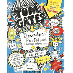 Tom Gates 2: Desculpas Perfeitas (e Outras Coisas Fixes)