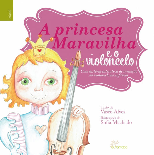 A Princesa Maravilha e o Violoncelo | O Cavaleiro Maravilha e o Violoncelo