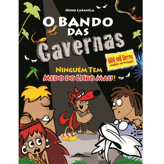 O Bando das Cavernas 23: Ninguém Tem Medo do Lobo Mau!