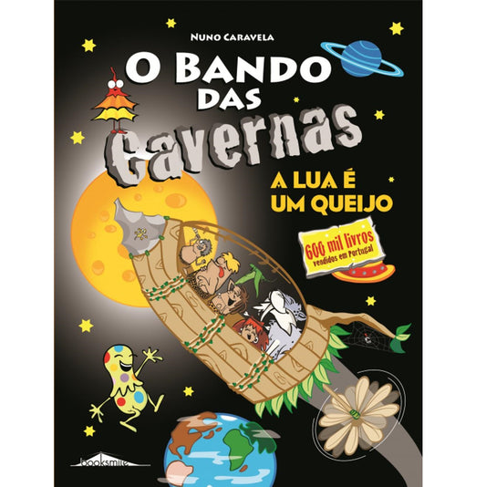 O Bando das Cavernas 7: A Lua é um Queijo